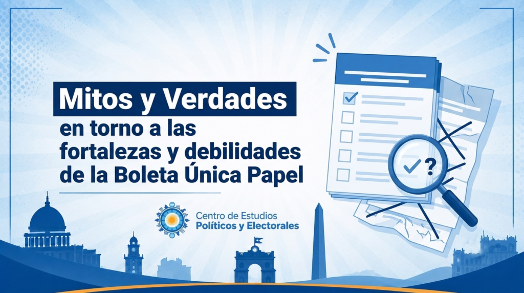 Análisis técnico-jurídico: Mitos y Verdades en torno a las fortalezas y debilidades de la Boleta Única Papel